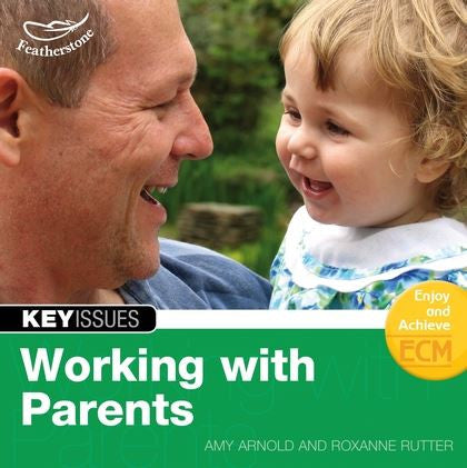 Key Issues: Working with Parents