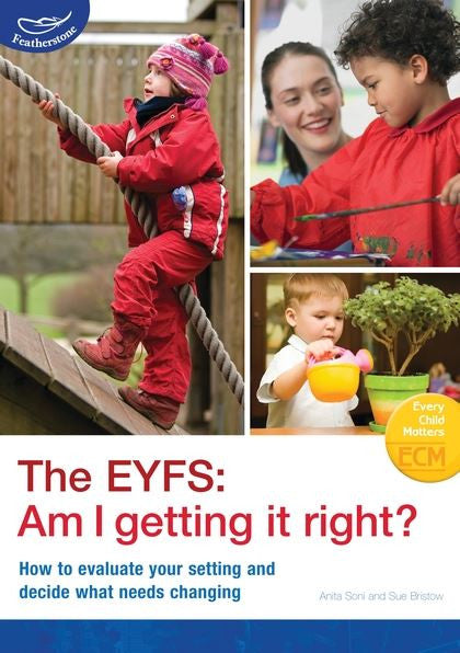The EYFS: Am I getting it right?