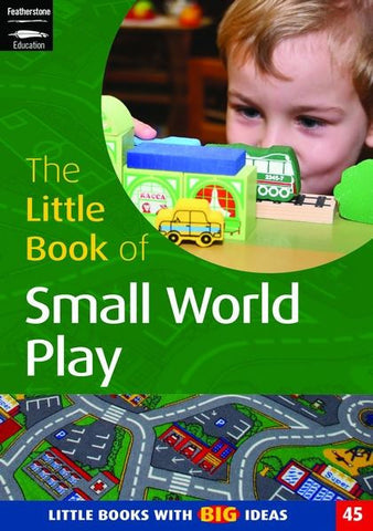 The Little Book of  Small World Play
