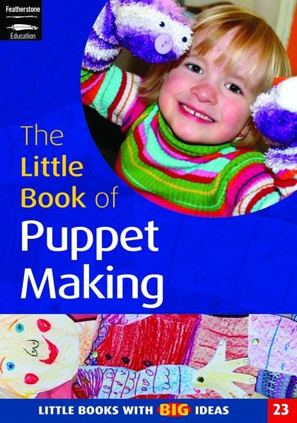 The Little Book of  Puppet Making